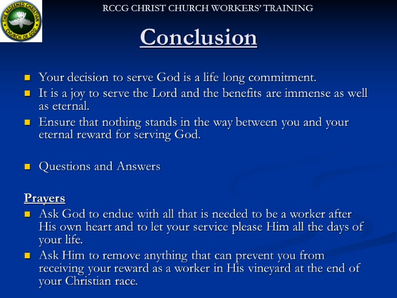 Conclusion Your decision to serve God is a life long commitment. It is Conclusion Your decision to serve God is a life long commitment. It is